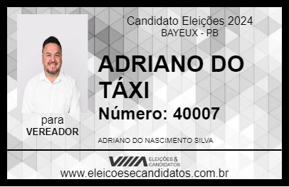 Candidato ADRIANO DO TÁXI 2024 - BAYEUX - Eleições