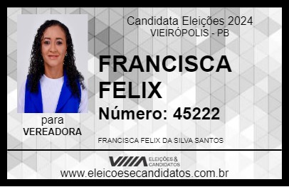 Candidato FRANCISCA FELIX 2024 - VIEIRÓPOLIS - Eleições