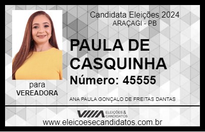 Candidato PAULA DE CASQUINHA 2024 - ARAÇAGI - Eleições