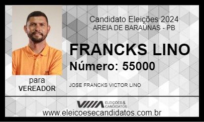 Candidato FRANCKS LINO 2024 - AREIA DE BARAÚNAS - Eleições