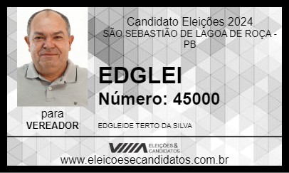 Candidato EDGLEI 2024 - SÃO SEBASTIÃO DE LAGOA DE ROÇA - Eleições