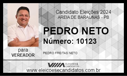 Candidato PEDRO NETO 2024 - AREIA DE BARAÚNAS - Eleições