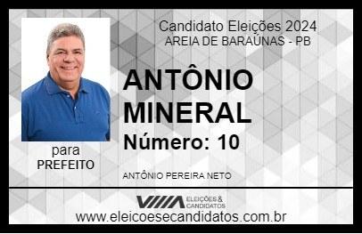 Candidato ANTÔNIO MINERAL 2024 - AREIA DE BARAÚNAS - Eleições