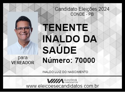 Candidato TENENTE INALDO DA SAÚDE 2024 - CONDE - Eleições