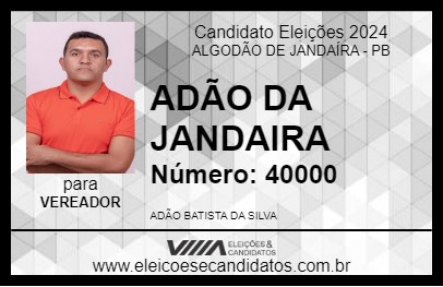 Candidato ADÃO DA JANDAIRA 2024 - ALGODÃO DE JANDAÍRA - Eleições