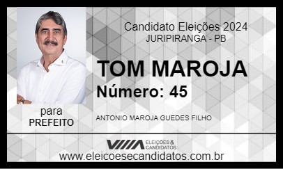 Candidato TOM MAROJA 2024 - JURIPIRANGA - Eleições