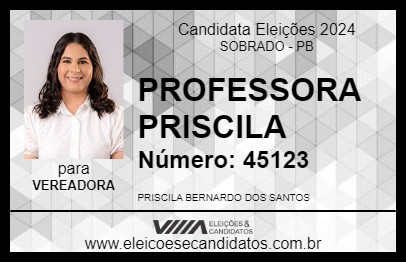 Candidato PROFESSORA PRISCILA 2024 - SOBRADO - Eleições