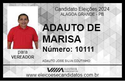 Candidato ADAUTO DE MARISA 2024 - ALAGOA GRANDE - Eleições