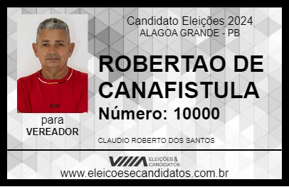 Candidato ROBERTAO DE CANAFISTULA 2024 - ALAGOA GRANDE - Eleições