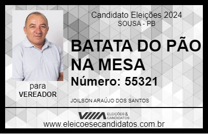 Candidato BATATA DO PÃO NA MESA 2024 - SOUSA - Eleições