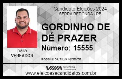 Candidato GORDINHO DE DÉ PRAZER 2024 - SERRA REDONDA - Eleições