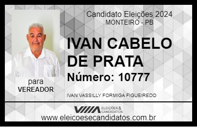 Candidato IVAN CABELO DE PRATA 2024 - MONTEIRO - Eleições