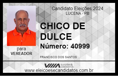 Candidato CHICO DE DULCE 2024 - LUCENA - Eleições