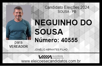 Candidato NEGUINHO DO SOUSA 1 2024 - SOUSA - Eleições