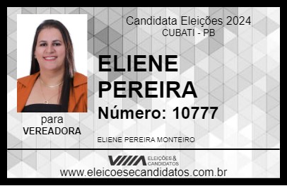 Candidato ELIENE PEREIRA 2024 - CUBATI - Eleições