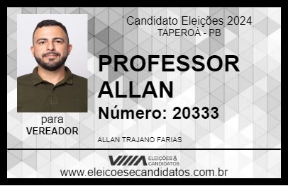 Candidato PROFESSOR ALLAN 2024 - TAPEROÁ - Eleições