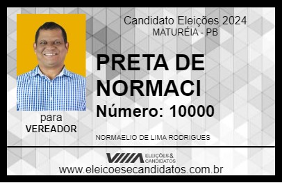 Candidato PRETA DE NORMACI 2024 - MATURÉIA - Eleições