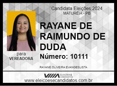 Candidato RAYANE DE RAIMUNDO DE DUDA 2024 - MATURÉIA - Eleições