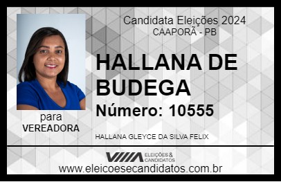 Candidato HALLANA DE BUDEGA 2024 - CAAPORÃ - Eleições