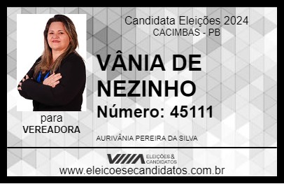 Candidato VÂNIA DE NEZINHO 2024 - CACIMBAS - Eleições