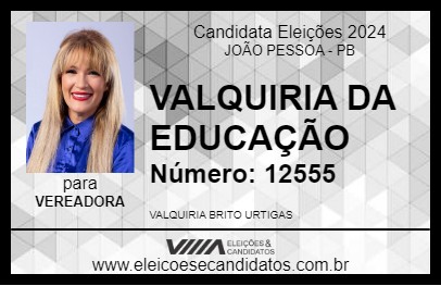 Candidato VALQUIRIA DA EDUCAÇÃO 2024 - JOÃO PESSOA - Eleições