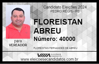 Candidato FLOREISTAN ABREU 2024 - PEDRO RÉGIS - Eleições