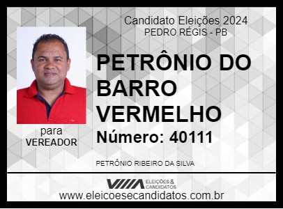 Candidato PETRÔNIO DO BARRO VERMELHO 2024 - PEDRO RÉGIS - Eleições