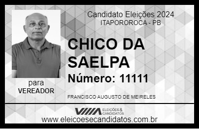 Candidato CHICO DA SAELPA 2024 - ITAPOROROCA - Eleições