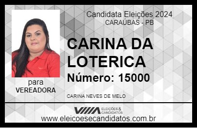 Candidato CARINA DA LOTERICA 2024 - CARAÚBAS - Eleições