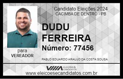 Candidato DUDU FERREIRA 2024 - CACIMBA DE DENTRO - Eleições