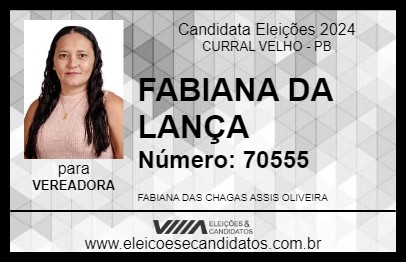 Candidato FABIANA DA LANÇA 2024 - CURRAL VELHO - Eleições