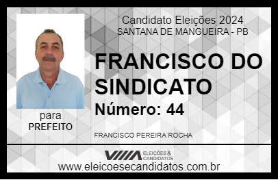 Candidato FRANCISCO DO SINDICATO 2024 - SANTANA DE MANGUEIRA - Eleições