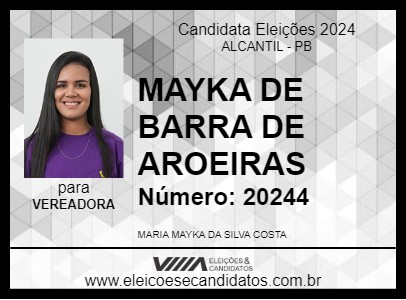 Candidato MAYKA DE BARRA DE AROEIRAS 2024 - ALCANTIL - Eleições