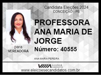 Candidato PROFESSORA ANA MARIA DE JORGE 2024 - CONCEIÇÃO - Eleições