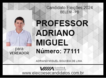 Candidato PROFESSOR ADRIANO MIGUEL 2024 - BELÉM - Eleições