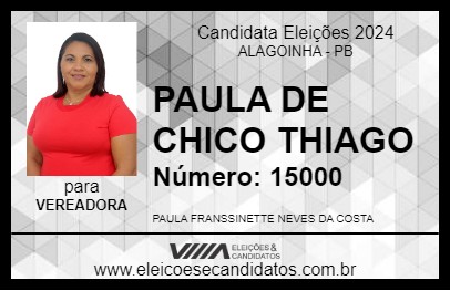 Candidato PAULA DE CHICO THIAGO 2024 - ALAGOINHA - Eleições