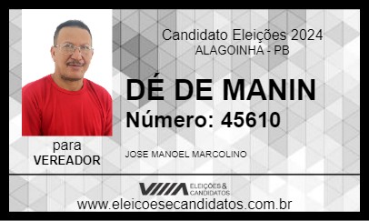 Candidato DÉ DE MANIN 2024 - ALAGOINHA - Eleições