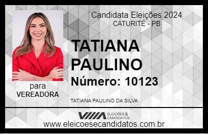 Candidato TATIANA PAULINO 2024 - CATURITÉ - Eleições