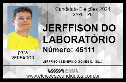 Candidato JERFFISON DO LABORATÓRIO 2024 - SAPÉ - Eleições