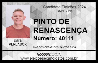 Candidato PINTO DE RENASCENÇA 2024 - SAPÉ - Eleições