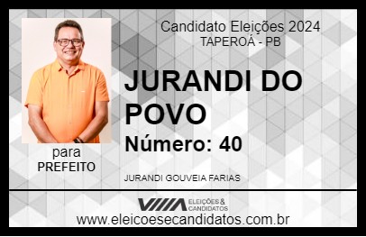 Candidato JURANDI DO POVO  2024 - TAPEROÁ - Eleições