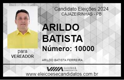 Candidato ARILDO BATISTA 2024 - CAJAZEIRINHAS - Eleições