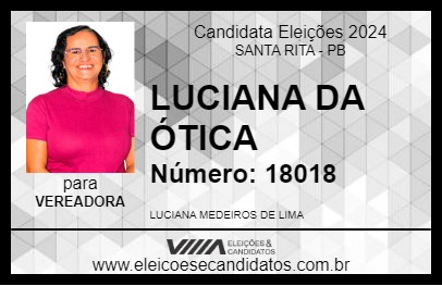 Candidato LUCIANA DA ÓTICA 2024 - SANTA RITA - Eleições