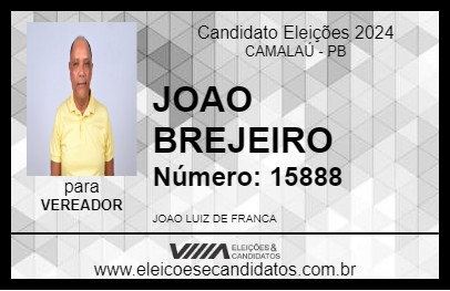 Candidato JOAO BREJEIRO 2024 - CAMALAÚ - Eleições