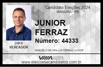 Candidato JUNIOR FERRAZ 2024 - MANAÍRA - Eleições