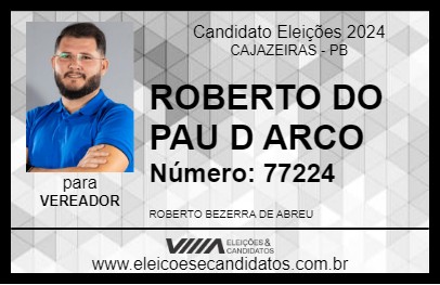 Candidato ROBERTO DO PAU D ARCO 2024 - CAJAZEIRAS - Eleições