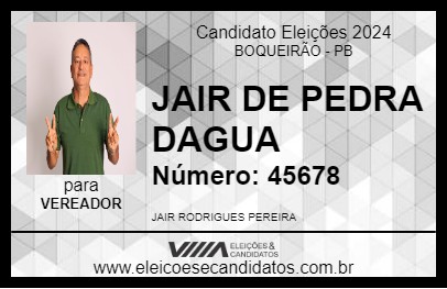 Candidato JAIR DE PEDRA DAGUA 2024 - BOQUEIRÃO - Eleições