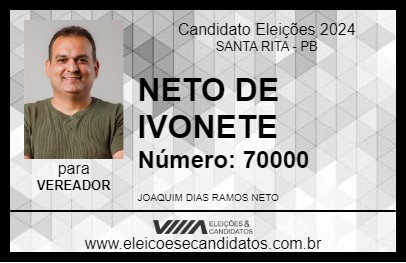 Candidato NETO DE IVONETE 2024 - SANTA RITA - Eleições