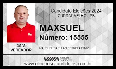 Candidato MAXSUEL 2024 - CURRAL VELHO - Eleições