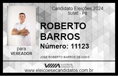 Candidato ROBERTO BARROS 2024 - SUMÉ - Eleições